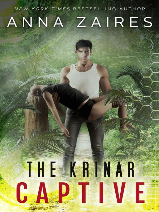 Title details for The Krinar Captive by Anna Zaires - Available